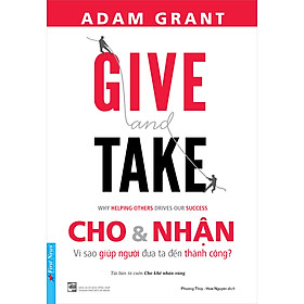Give And Take - Cho & Nhận (Tái Bản)