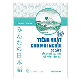 Sách - Tiếng Nhật Cho Mọi Người Sơ Cấp 2 - Bản Dịch Và Giải Thích Ngữ Pháp Tiếng Việt