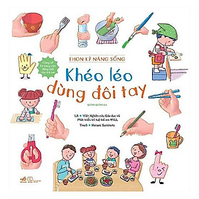 Sách Ehon Kỹ Năng Sống - Khéo Léo Dùng Đôi Tay - Nhã Nam - BẢN QUYỀN