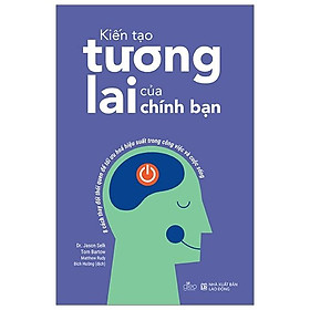 Kiến Tạo Tương Lai Của Chính Bạn