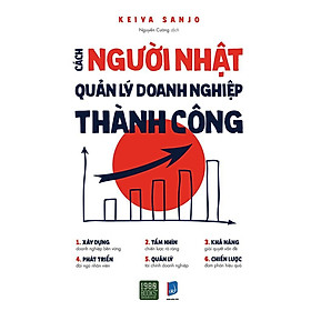 Sách - Cách Người Nhật Quản Lý Doanh Nghiệp Thành Công