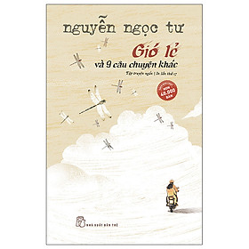 Gió Lẻ Và 9 Câu Chuyện Khác (Tái Bản 2017)