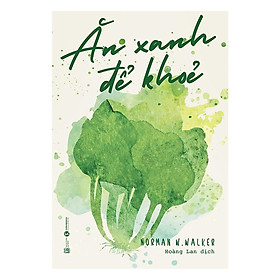 Sách - Ăn Xanh Để Khỏe - Thái Hà Books