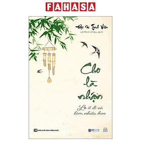 Cho Là Nhận - Lo Ít Đi Và Làm Nhiều Hơn