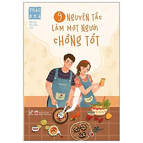 9 Nguyên Tắc Làm Một Người Chồng Tốt