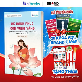 Sách - Mẹ Hạnh Phúc, Con Vững Vàng - Unibooks