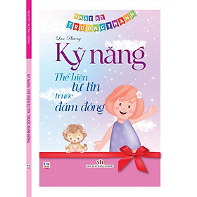 Sách - Nhật Ký Trưởng Thành - Kỹ Năng Thế Hiện Tư Tin Trước Đám Đông - Việt Thư