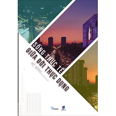 Sống Thực Tế Giữa Đời Thực Dụng