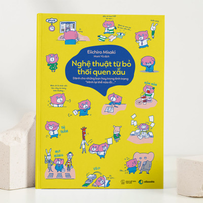 Cuốn Sách: Nghệ Thuật Từ Bỏ Thói Quen Xấu