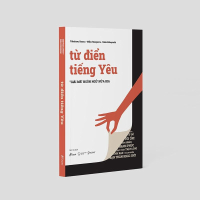 Từ Điển Tiếng Yêu - “Giải Mã” Ngôn Ngữ Nửa Kia