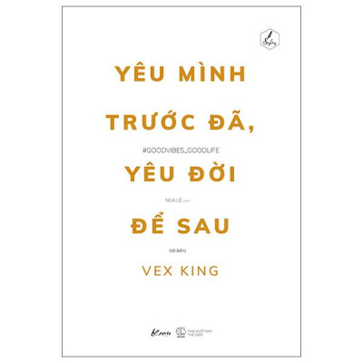 Sách - Yêu Mình Trước Đã, Yêu Đời Để Sau (Tái Bản 2025)