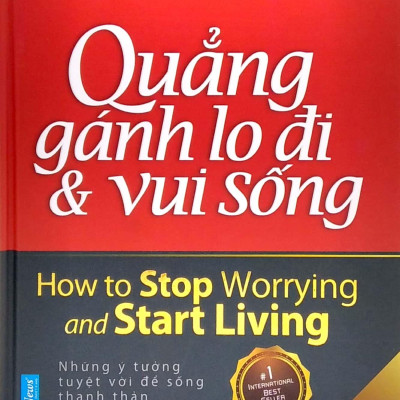 Quẳng Gánh Lo Đi & Vui Sống - Bìa Cứng (Tái Bản 2021)