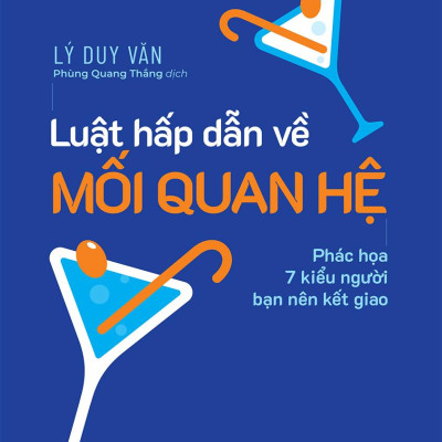 Luật Hấp Dẫn Về Mối Quan Hệ - Phác Họa 7 Kiểu Người Bạn Nên Kết Giao