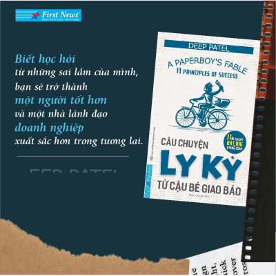 Sách - Câu Chuyện Ly Kỳ Từ Cậu Bé Giao Báo (11 Bí Quyết Bất Bại Để Thành Công) - First News