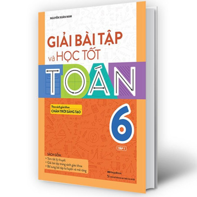 Sách - Giải Bài Tập Và Học Tốt Toán 6 Tập 1 - Theo Sách Giáo Khoa Chân Trời Sáng Tạo - Megabook