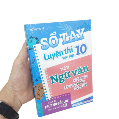 Sổ Tay Luyện Thi Vào Lớp 10 Môn Ngữ Văn