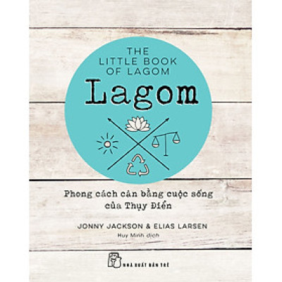 LAGOM: Phong Cách Cân Bằng Cuộc Sống Của Thụy Điển