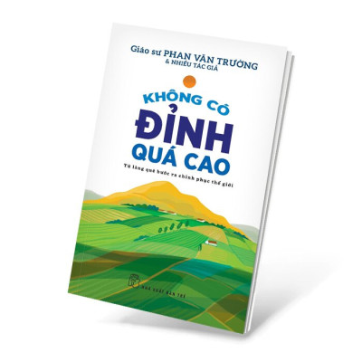 Không Có Đỉnh Quá Cao - Từ Làng Quê Bước Ra Chinh Phục Thế Giới - Trẻ