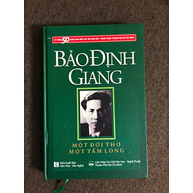 Bảo Định Giang - Một đời thơ một tấm lòng (bìa cứng)