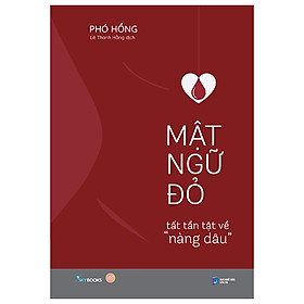 MẬT NGỮ ĐỎ - TẤT TẦN TẬT VỀ “NÀNG DÂU”