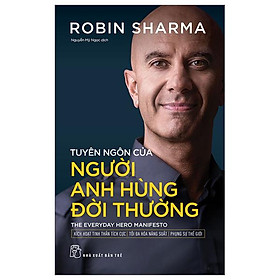 Tuyên Ngôn Của Người Anh Hùng Đời Thường - The Everyday Hero Manifesto