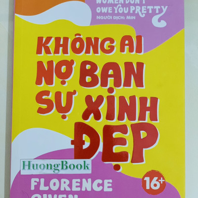 Sách - Không Ai Nợ Bạn Sự Xinh Đẹp - SG