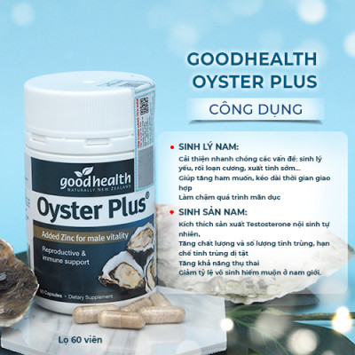 Goodhealth Oyster Plus Tinh Chất Hàu 60 Viên - Tăng Cường Sinh Lý - Cải Thiện Chất Lượng Tinh Trùng - Hàng Chính Hãng New Zealand