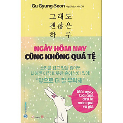 NGÀY HÔM NAY CŨNG KHÔNG QUÁ TỆ