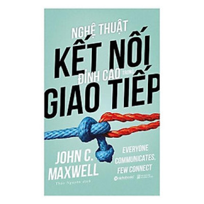 Sách Nghệ thuật kết nối đỉnh cao trong giao tiếp (Tái bản mới nhất) - Alphabooks - BẢN QUYỀN