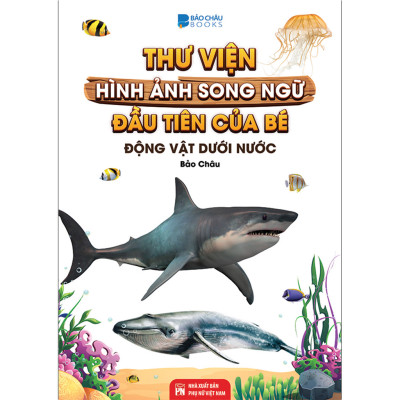 Từ Điển - Thư Viện Hình Ảnh Song Ngữ Đầu Tiên Của Bé - Thế Giới Động Vật - Động Vật dưới Nước - Phương tiện Giao Thông - Côn Trùng Và Bò Sát ( bộ 4 cuốn )