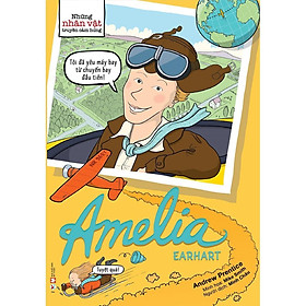 Sách - Những Nhân Vật Truyền Cảm Hứng - Amelia Earhart - Tân Việt Books