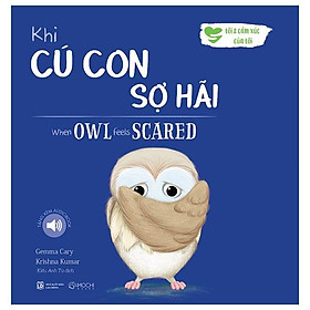 Khi Cú Con Sợ Hãi - When Owl Feels Scared (Song Ngữ Anh-Việt)