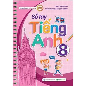 Sổ Tay Tiếng Anh 8 (Dùng Kèm SGK Tiếng Anh 8 Global Success) - HASA