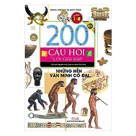 Sách - 200 Câu Hỏi & Lời Giải Đáp - Những Nền Văn Minh Cổ Đại - Chính Thông Book
