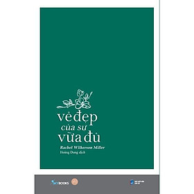 Sách - Vẻ Đẹp Của Sự Vừa Đủ - Rachel Wilkerson Miller - AZ Việt Nam