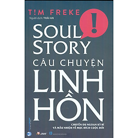 Câu Chuyện Linh Hồn: Chuyến Du Ngoạn Kỳ Bí Và Mầu Nhiệm Về Mục Đích Cuộc Đời