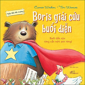Sách - Ngày Đầu Đến Trường - Boris Giải Cứu Buổi Diễn