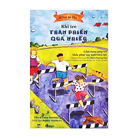 Sách - Khi Trẻ Than Phiền Quá Nhiều - DTBooks