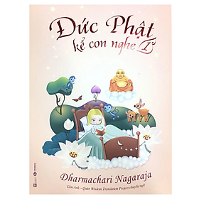 Sách - Đức phật kể con nghe 1 - Dharmschari Nagaraja - NXB Lao Động