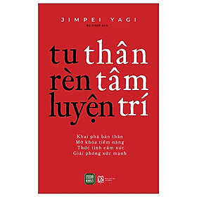 Tu Thân - Rèn Tâm - Luyện Trí - Bản Quyền