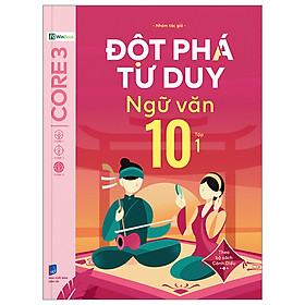 Đột Phá Tư Duy Ngữ Văn 10 - Tập 1 (Theo Bộ Sách Cánh Diều) - Nhiều Tác Giả - Nhà xuất bản Dân Trí - WinBooks