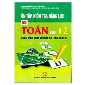 Sách - Ôn tập kiểm tra đánh giá năng lực môn Toán lớp 12