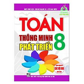 Sách - Toán thông minh & phát triển 8 (dùng chung cho các bộ sgk hiện hành)