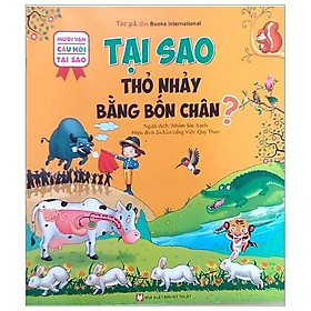 Sách -- 10 Vạn Câu Hỏi Tại Sao - Tại Sao Thỏ Nhảy Bằng Bốn Chân - Tân Việt Books