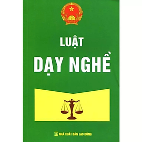 Sách - Luật dạy nghề - Quốc Hội - NXB Lao Động - Dân Hiền