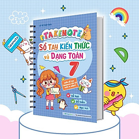 Sách - Takenote Sổ Tay Kiến Thức Và Dạng Toán 7 - Megabook