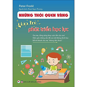 Sách - Những Thói Quen Vàng Giúp Trẻ Phát Triển Học Lực - Tân Việt Books