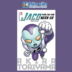 Tuyển Tập Akira Toriyama - Jaco - Tuần Tra Viên Ngân Hà (Tái Bản 2024)