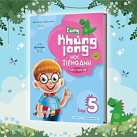 Sách - Cùng Khủng Long Học Tiếng Anh Theo Chủ Đề Lớp 5 - Megabook