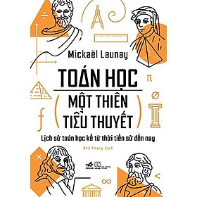 Sách Toán Học, Một Thiên Tiểu Thuyết - Nhã Nam - BẢN QUYỀN